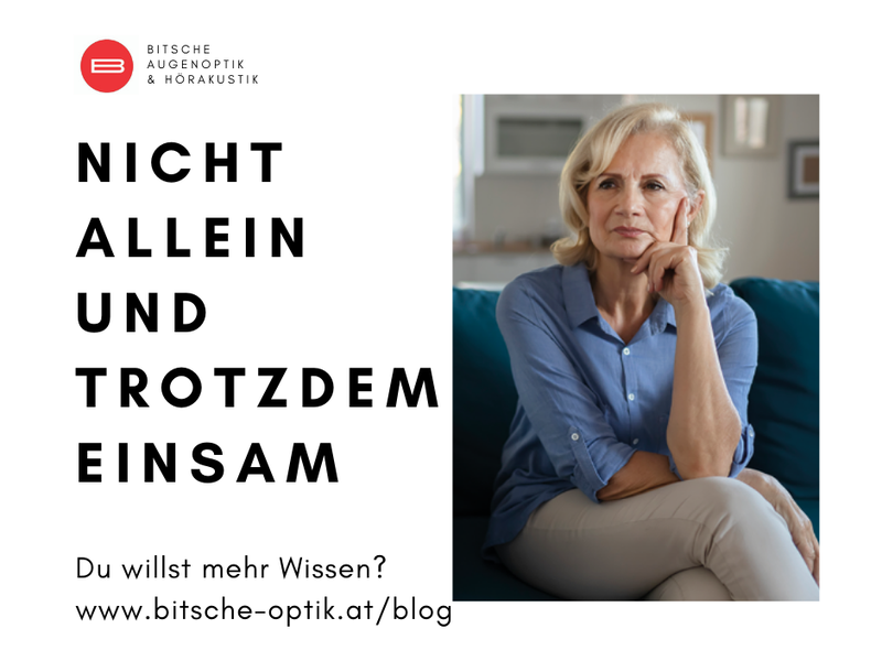 Nicht allein und trotzdem einsam - Warum eine unbehandelte Hörminderung ausgrenzt