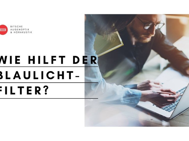 Wie wirkt ein Blaulichtfilter?